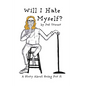 Will I Hate Myself?: A Story About Going For It - Paperback