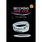 Becoming Jane Doe: From Train Wreck to Recovery: the Secret Life of Being a Prisoner to My Own Mind - Hardcover