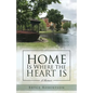 Home Is Where the Heart Is: A Memoir - Paperback