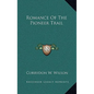 Romance Of The Pioneer Trail - Hardcover