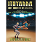 Ithyanna, Last Daughter of Atlantis Book II: Ithyanna Versus the Slavers of Mortaxaeon - Hardcover