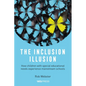 The Inclusion Illusion: How children with special educational needs experience mainstream schools - Paperback