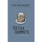 Teeth & Crumpets: A Florilegium - Paperback