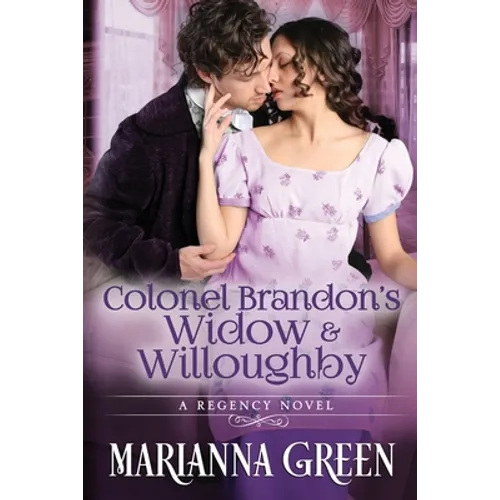 Colonel Brandon's Widow and Willoughby: A Jane Austen 'Sense and Sensibility' Variant Sequel - Paperback