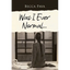 Was I Ever Normal... - Paperback