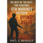 The Best of the Best the Fighting 5th Marines Vietnam: Dying Delta - Paperback