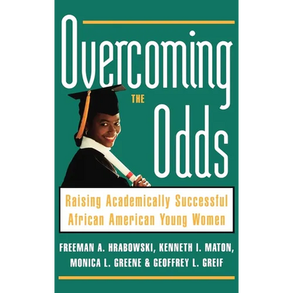 Overcoming the Odds: Raising Academically Successful African American Young Women - Hardcover