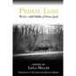 Primal Loss: The Now-Adult Children of Divorce Speak - Paperback
