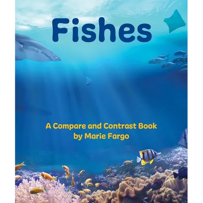 Fishes: A Compare and Contrast Book - Paperback