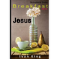 Motivational Books: Breakfast With Jesus [Motivational] - Paperback