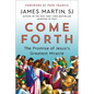 Come Forth: The Promise of Jesus's Greatest Miracle - Paperback