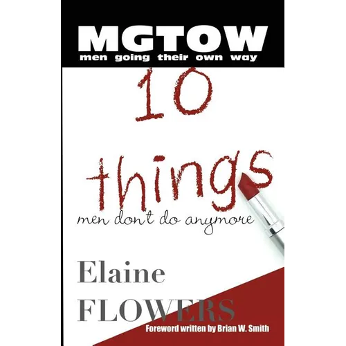 M.G.T.O.W.: 10 Things Men Don't Do Anymore - Paperback