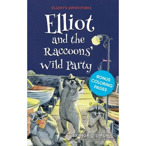 Elliot and the Raccoons' Wild Party - Hardcover
