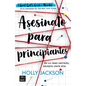 Asesinato Para Principiantes / A Good Girl´s Guide to Murder - Paperback