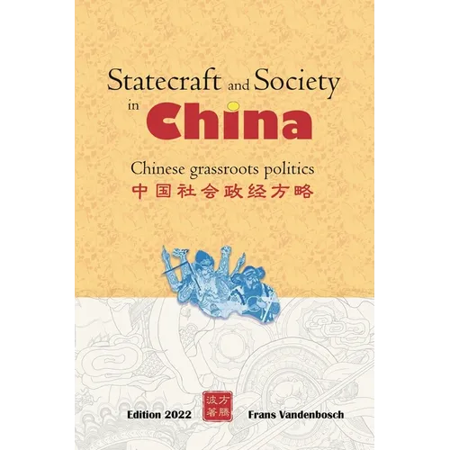 Statecraft and Society in China: Grassroots politics in China - Paperback