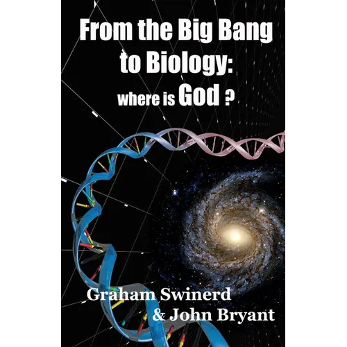From the Big Bang to Biology: where is God? - Paperback