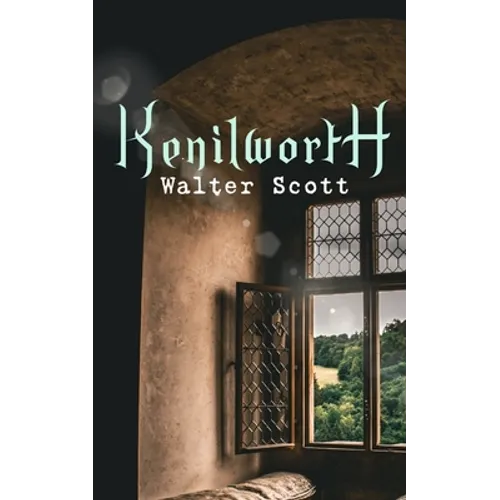 Kenilworth: Historical Novel - Paperback