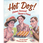 Hot Dog! Eleanor Roosevelt Throws a Picnic - Hardcover