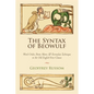 The Syntax of Beowulf: Word Order, Poetic Meter, and Formulaic Technique in the Old English Verse Clause - Paperback
