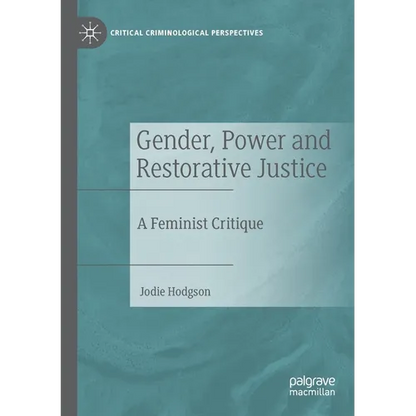 Gender, Power and Restorative Justice: A Feminist Critique - Paperback