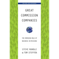 Great Commission Companies: The Emerging Role of Business in Missions - Paperback