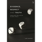 Evidence, Respect and Truth: Knowledge and Justice in Legal Trials - Paperback