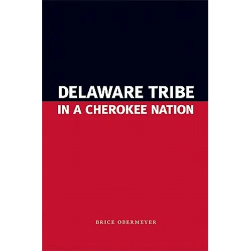 Delaware Tribe in a Cherokee Nation - Hardcover