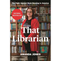That Librarian: The Fight Against Book Banning in America - Hardcover