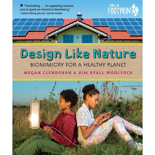 Design Like Nature: Biomimicry for a Healthy Planet - Hardcover