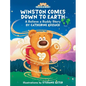 Winston Comes Down to Earth: A Believe a Buddy Story - Hardcover