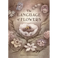 The Language of Flowers - Hardcover