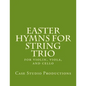 Easter Hymns For String Trio: for violin, viola, and cello - Paperback