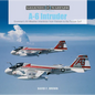 A-6 Intruder: Grumman's All-Weather Interdictor from Vietnam to the Persian Gulf - Hardcover