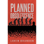 Planned Obsolescence - Paperback