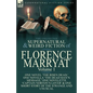 The Collected Supernatural and Weird Fiction of Florence Marryat: Volume 1-One Novel 'The Risen Dead, ' One Novella 'The Dead Man's Message, ' One Nov - Paperback