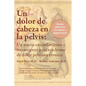 Un Dolor de Cabeza en la Pelvis - Paperback