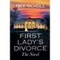First Lady's Divorce - The Novel - Paperback
