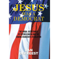 Jesus Was a Democrat: The Moral Dichotomies of Republicanism and the Coming Democratic Revolution - Hardcover