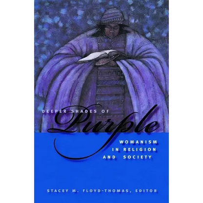 Deeper Shades of Purple: Womanism in Religion and Society - Paperback