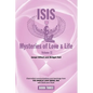 Isis Mysteries of Love & Life Volume II: Channelled communications and teachings from The Angelic Light Being, Isis with Osiris and Thoth - Paperback