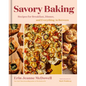 Savory Baking: Recipes for Breakfast, Dinner, and Everything in Between - Hardcover