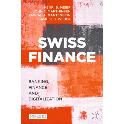 Swiss Finance: Banking, Finance, and Digitalization - Hardcover