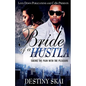 Bride of a Hustla: Taking The Pain With The Pleasure - Paperback