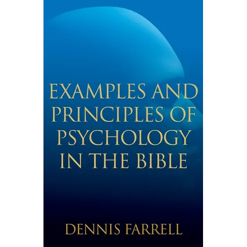 Examples and Principles of Psychology in the Bible - Paperback