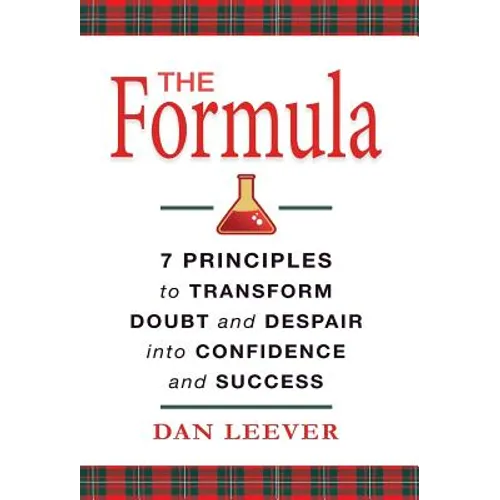 The Formula: 7 Principles to Transform Doubt and Despair into Confidence and Success - Hardcover