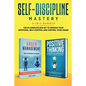 Self-Discipline Mastery 2-in-1 Bundle: Anger Management + Positive Thinking Affirmations - The #1 Complete Box Set to Improve Your Emotional Self-Cont - Paperback