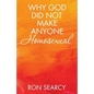Why God Did Not Make Anyone Homosexual - Paperback