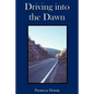 Driving into the Dawn - Paperback