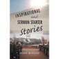 Inspirational and Sermon Starter Stories - Paperback
