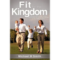 Fit for the Kingdom - Paperback